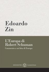 L'Europa di Robert Schuman. Commento a un’idea di Europa