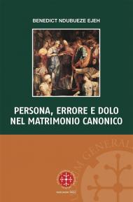 Persona errore e dolo nel matrimonio canonico