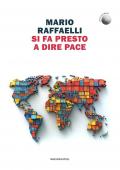 Si fa presto a dire pace