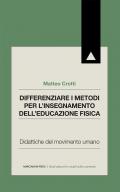 Differenziare i metodi per l'insegnamento dell'educazione fisica. Didattiche del movimento umano