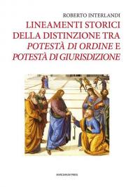 Lineamenti storici della distinzione tra potestà di ordine e potestà di giurisdizione