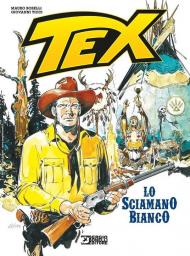 Tex. Lo sciamano bianco