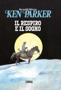 Il respiro e il sogno. Ken Parker
