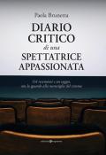 Diario critico di una spettatrice appassionata. 114 recensioni e un saggio, con lo sguardo alla meraviglia del cinema