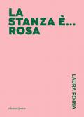 La stanza è... rosa