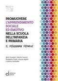 Promuovere l'apprendimento sociale ed emotivo nella scuola dell'infanzia e primaria
