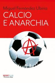 Calcio e anarchia