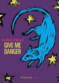 Give me danger