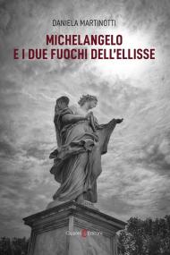 Michelangelo e i due fuochi dell'ellisse
