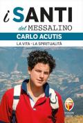 Carlo Acutis. La vita, la spiritualità