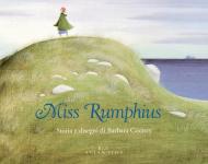 Miss Rumphius. Ediz. a colori
