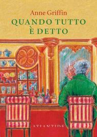 Quando tutto è detto. Nuova ediz.