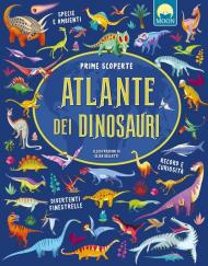 Atlante dei dinosauri. Prime scoperte