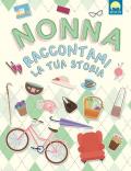 Nonna raccontami la tua storia