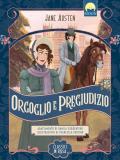 Orgoglio e pregiudizio. Ediz. a colori