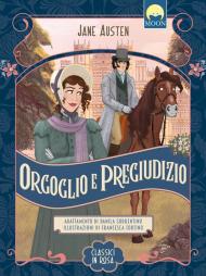 Orgoglio e pregiudizio. Ediz. a colori