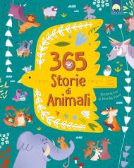 365 storie di animali. Ediz. a colori