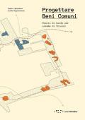 Progettare Beni Comuni. Diario di bordo per Locate di Triulzi