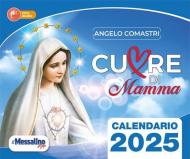 Cuore di mamma. Calendario 2025