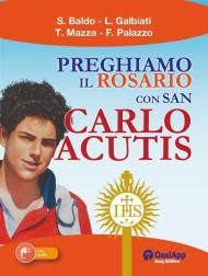 Preghiamo il Rosario con San Carlo Acutis