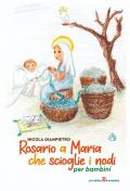 Rosario a Maria che scioglie i nodi per bambini