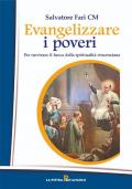 Evangelizzare i poveri. Per ravvivare il fuoco della spiritualità vincenziana