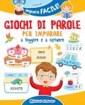 Giochi di parole per imparare a leggere e scrivere. Ediz. a colori