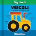 Veicoli. I miei primi 50 veicoli tattili. Big block. Ediz. a colori