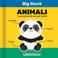 Animali. I miei primi 50 animali tattili. Big block. Ediz. a colori