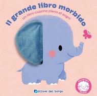Il grande libro morbido. Ediz. a colori