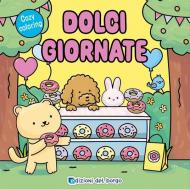Dolci giornate. Cozy coloring. Ediz. a colori
