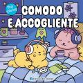 Comodo e accogliente. Cozy coloring. Ediz. a colori