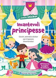 Incantevoli principesse. Mini sticker. Ediz. a colori