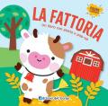 La fattoria. Un libro con alette e pop-up. Ediz. a colori