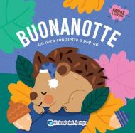 Buonanotte. Un libro con alette e pop-up. Ediz. a colori