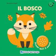 Il bosco. Primi suoni. Ediz. a colori