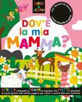 Dov'è la mia mamma? Ediz. illustrata