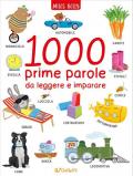 1000 prime parole da leggere e imparare. Ediz. illustrata