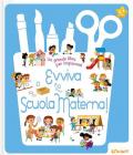 Evviva la scuola materna! Ediz. a colori