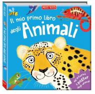 Il mio primo libro degli animali. Primissimi. Ediz. a colori. Con Poster
