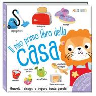 Il mio primo libro della casa. Primissimi. Ediz. a colori