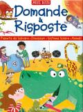 Domande & risposte. Pianeta da salvare - Dinosauri - Sistema solare - Animali. Sono curioso.... Ediz. a colori