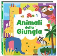 Animali della giungla. Fantastici pop-up! Ediz. a colori