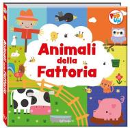 Animali della fattoria. Fantastici pop-up! Ediz. a colori