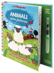 Animali della fattoria. Ediz. a colori. Ediz. a spirale. Con pennello magico ad acqua