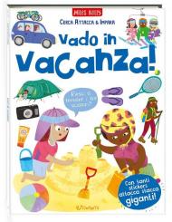 Vado in vacanza! Cerca attacca & impara. Ediz. a colori