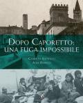 Dopo Caporetto: una fuga impossibile