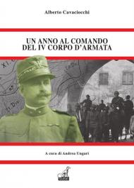 Un anno al comando del IV corpo d'armata. Il memoriale dell'unico generale che pagò per Caporetto
