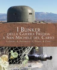 I bunker della guerra fredda a San Michele del Carso