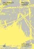 Palinsesti 2025. Pittura a stampa. Ediz. a colori